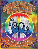 JOHNNY’S JUKEBOX WORD SEARCH - THE 60’S: 1 1676489657 Book Cover