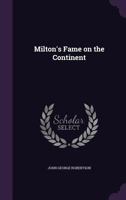 Milton's Fame on the Continent 1356092535 Book Cover