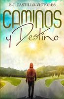 Caminos y Destino 1793204705 Book Cover