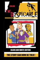 The Despicable (black & white edition) 0615159788 Book Cover