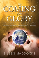 The Coming of the Glory Volume 2: How the Hebrew Scriptures Reveal the Plan of God 1954102062 Book Cover