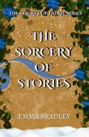 The Sorcery of Stories (The Courts Of Faerie) 1915909139 Book Cover