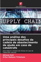 Uma análise dos principais desafios da cadeia de abastecimento de ajuda em caso de catástrofe (Portuguese Edition) 6207876822 Book Cover
