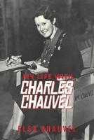 My Life with Charles Chauvel 1925984435 Book Cover