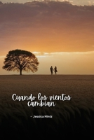 Cuando los vientos cambian (Spanish Edition) B0F9SXSJN7 Book Cover
