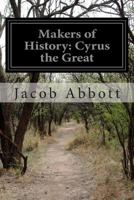 History of Cyrus the Great 1931541507 Book Cover