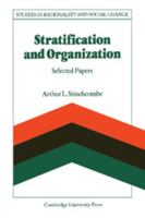 Stratification and Organization: Selected Papers (Studies in Rationality and Social Change) 0521325889 Book Cover