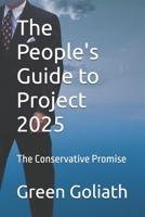 The People's Guide to Project 2025: The Conservative Promise B0DPJ5JW7Z Book Cover