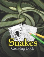 Snakes Coloring Book: Multiple Realistic SNAKES for Coloring Stress Relieving - Illustrated Drawings and Artwork to Inspire ... And Adults. B08JHWVNB5 Book Cover