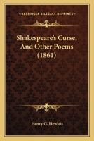 Shakespeare's Curse, And Other Poems 1164829726 Book Cover