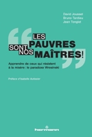 "Les pauvres sont nos maîtres !": Apprendre de ceux qui résistent à la misère : le paradoxe Wresinski B07RP4TCB3 Book Cover