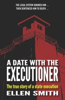 A Date With the Executioner 1511505656 Book Cover