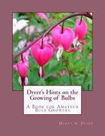 Dreer's Hints On the Growing of Bulbs 1981910425 Book Cover