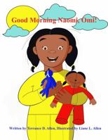 Good Morning Naomi-Omi! B0H9S5GF3D Book Cover