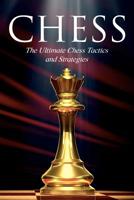 CHESS: The Ultimate Chess Tactics and Strategies! 1733339701 Book Cover