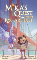 Mika's Quest for the Lost Artifact 1737938014 Book Cover