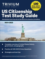 US Citizenship Test Study Guide 2024-2025: Naturalization Exam Prep with all 100 USCIS Civics Questions 1637987102 Book Cover