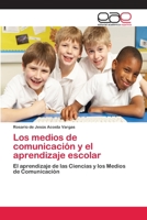 Los Medios de Comunicacion y El Aprendizaje Escolar 3659023205 Book Cover