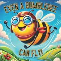 Even a Bumblebee Can Fly B0DVZMCBDY Book Cover