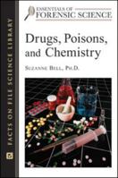 Drugs, Poisons and Chemistry (Essentials of Forensic Science) 0816055106 Book Cover