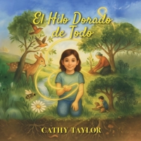 El Hilo Dorado del Todo (Spanish Edition) B0HC3HT5XF Book Cover