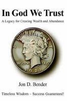 In God We Trust: A Legacy for Creating Wealth And Abundance 142089367X Book Cover