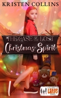 The Case of The Lost Christmas Spirit: Children of Chaos B08KTWSJWN Book Cover