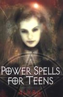 Power Spells For Teens 0806525991 Book Cover