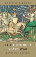 The Hundred Years War: Revised Edition 0415071496 Book Cover