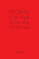 Moral China in the Age of Reform 1107646316 Book Cover