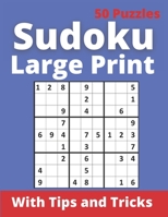 Sudoku Large Print With Tips and Tricks: Sudoku Large Print With Tips and Tricks: One Puzzle Per Page -Medium to Hard Puzzles for Adults & Seniors for B08YN6TNL1 Book Cover