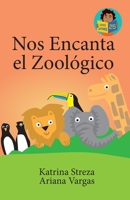 Nos Encanta el Zoológico 1532443927 Book Cover