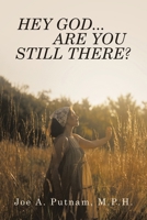 Hey God...Are You Still There? B0GKF6J5FW Book Cover