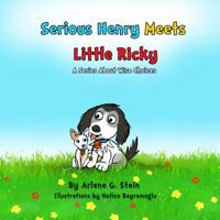 Serious Henry Meets Little Ricky: A Series about Wise Choices 173474880X Book Cover