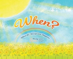 When?: When the Unexpected Happens 0228862132 Book Cover