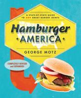 Hamburger America: A State-By-State Guide to 200 Great Burger Joints 076246206X Book Cover