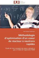 Ma(c)Thodologie D Optimisation D Un Coeur de Ra(c)Acteur a Neutrons Rapides 3841790976 Book Cover