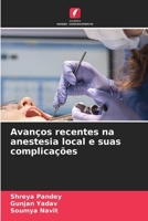 Avanços recentes na anestesia local e suas complicações (Portuguese Edition) 6209405088 Book Cover