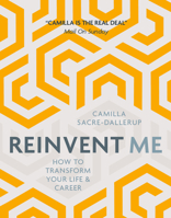 Reinvent Me: How to Transform Your Life and Career 1786780607 Book Cover