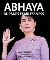 Abhaya: Burma's Fearlessness 6167339139 Book Cover