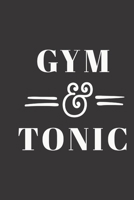 gym & tonic: small lined Weightlifting Fitness quotes Notebook / Travel Journal to write in (6'' x 9'') 120 pages 1709873582 Book Cover