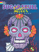 Sugar Skull Tattoos Coloring Book 0486798879 Book Cover