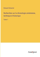 Recherches sur la chronologie arménienne, technique et historique: Tome 1 3382739267 Book Cover