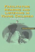 Facilitating Hearing And Listening In Young Children (Early Childhood Intervention Series) 1565939891 Book Cover