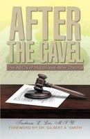 After the Gavel: The ABC's of Happiness After Divorce 1479798193 Book Cover