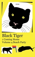 Black Tiger 1 Coming Home: Volume 4 Beach Party 3769350286 Book Cover