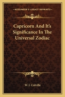 Capricorn And It's Significance In The Universal Zodiac 1425318495 Book Cover