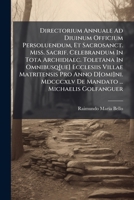 Directorium Annuale Ad Diuinum Officium Persoluendum, Et Sacrosanct. Miss. Sacrif. Celebrandum In Tota Archidiaec. Toletana In Omnibusq[ue] Ecclesiis ... De Mandato ... Michaelis Golfanguer ... 1246175827 Book Cover