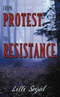 From Protest to Resistance 1457510405 Book Cover