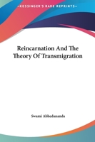 Reincarnation And The Theory Of Transmigration 1425359728 Book Cover